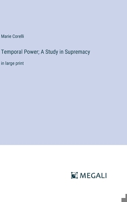 Temporal Power; A Study in Supremacy: in large ... 3387059736 Book Cover