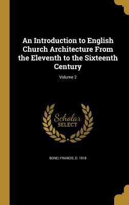 An Introduction to English Church Architecture ... 1363963473 Book Cover