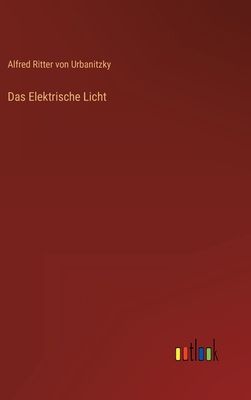 Das Elektrische Licht [German] 3368259199 Book Cover