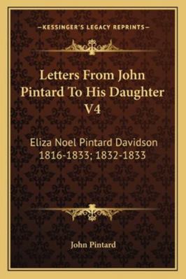 Letters From John Pintard To His Daughter V4: E... 1163177954 Book Cover