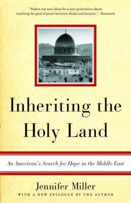 Inheriting the Holy Land: An American's Search ... 0345469259 Book Cover