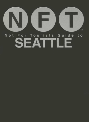 Not for Tourists Guide to Seattle 163450206X Book Cover