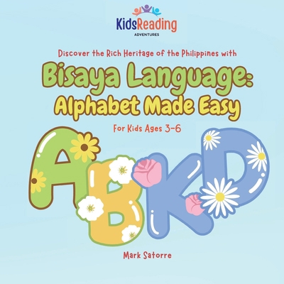 Bisaya Language: Alphabet Made Easy [Philippine (Other)] B0D9KW2WHL Book Cover