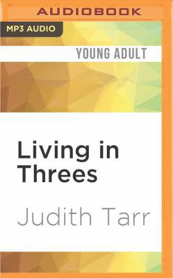 Living in Threes 1522671471 Book Cover