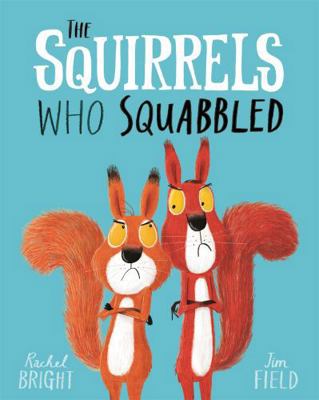 The Squirrels Who Squabbled: Rachel Bright Book Cover