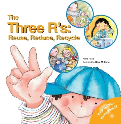 The Three R's: Reuse, Reduce, Recycle B00A2PF968 Book Cover