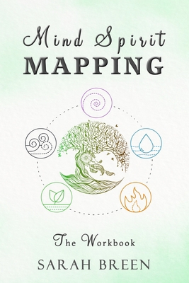 Mind Spirit Mapping: The Workbook 1951843061 Book Cover