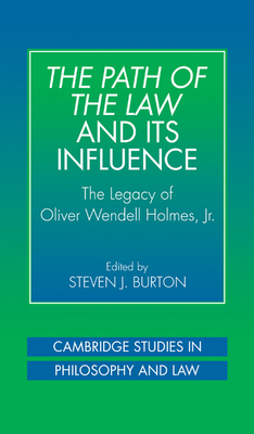 The Path of the Law and Its Influence: The Lega... 0521630061 Book Cover