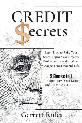 Credit Secrets: 2 Books in 1: Learn How to Rais... 180267165X Book Cover