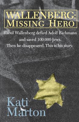 Wallenberg: Missing Hero 1559702761 Book Cover