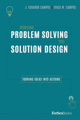 From Problem Solving to Solution Design: Turnin... 0998365564 Book Cover