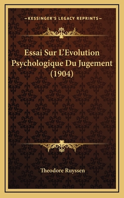 Essai Sur L'Evolution Psychologique Du Jugement... [French] 1166864472 Book Cover