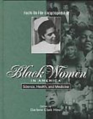 Black Women in America: Science, Health & Medicine 0816034281 Book Cover