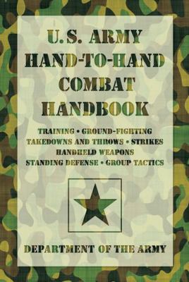 U.S. Army Hand-To-Hand Combat Handbook: Trainin... 1599219085 Book Cover
