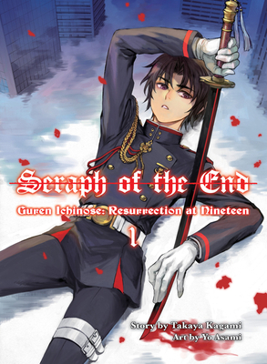 Seraph of the End: Guren Ichinose, Resurrection... 1949980057 Book Cover