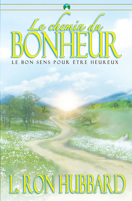 Le Chemin Du Bonheur [French] 1599700565 Book Cover