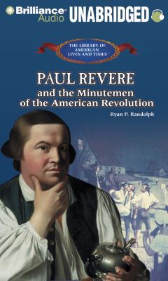 Paul Revere and the Minutemen of the American R... 1455805262 Book Cover