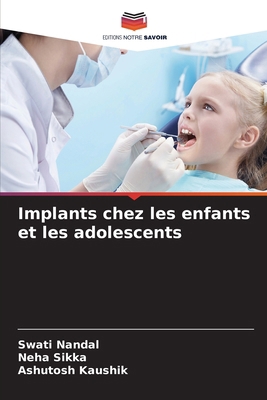 Implants chez les enfants et les adolescents [French] 6208250692 Book Cover