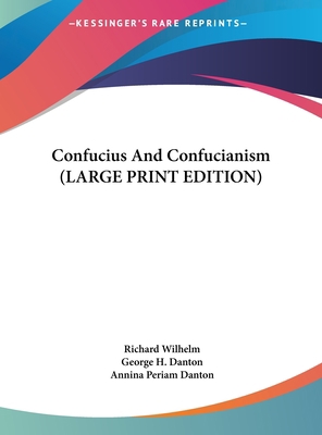 Confucius and Confucianism [Large Print] 1169952178 Book Cover