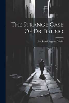 The Strange Case Of Dr. Bruno 102185896X Book Cover