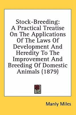 Stock-Breeding: A Practical Treatise On The App... 0548939497 Book Cover
