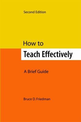 How to Teach Effectively: A Brief Guide 1935871285 Book Cover