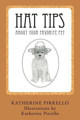 Hat Tips About Your Favorite Pet: Black & White... 1545506108 Book Cover
