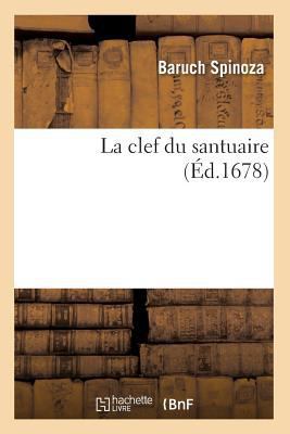 La Clef Du Santuaire (Éd.1678) [French] 2012679994 Book Cover