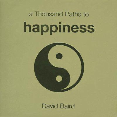 Thousand Paths to Happiness 1570715262 Book Cover