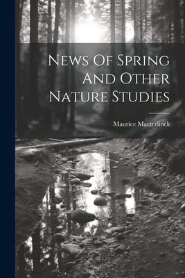 News Of Spring And Other Nature Studies 1022416278 Book Cover