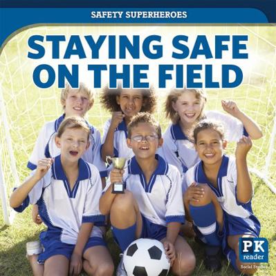 Staying Safe on the Field 1642826030 Book Cover