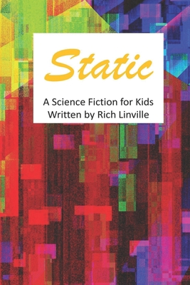 Static a Science Fiction for Kids 1695040910 Book Cover