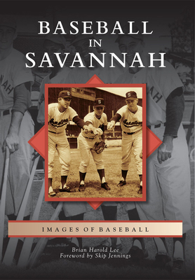 Baseball in Savannah 0738591262 Book Cover