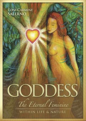 Goddess: The Eternal Feminine Within Life and N... 0738742597 Book Cover