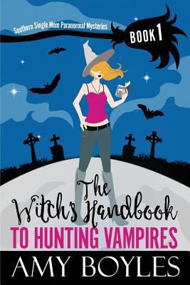 The Witch's Handbook to Hunting Vampires 1975803027 Book Cover