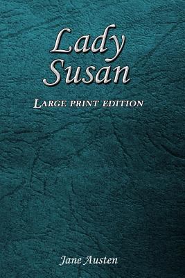 Lady Susan: Large Print Edition 1545552460 Book Cover