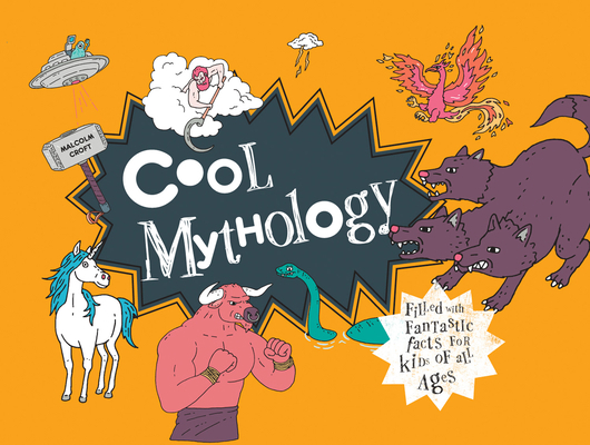 Cool Mythology: Filled with Fantastic Facts for... 191023284X Book Cover