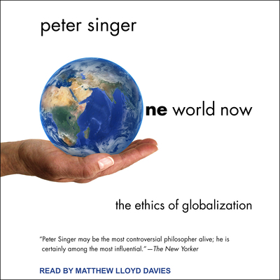 One World Now: The Ethics of Globalization 1977368301 Book Cover