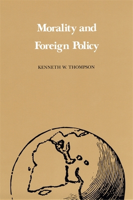 Morality and Foreign Policy (P) 0807110078 Book Cover