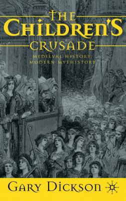 The Children's Crusade: Medieval History, Moder... 1403999899 Book Cover