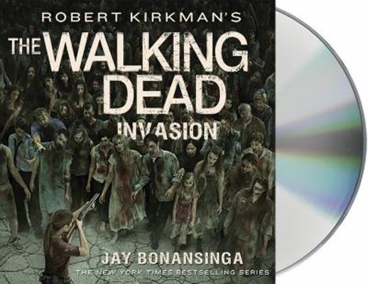 Robert Kirkman's the Walking Dead: Invasion 142726208X Book Cover
