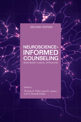 Neuroscience Informed Counseling: Brain-Based C... 1556204140 Book Cover