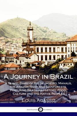 A Journey in Brazil: A Travel Diary of Rio de J... 1985748924 Book Cover