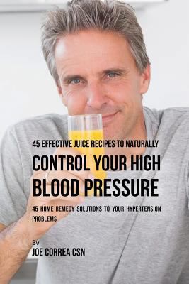 45 Effective Juice Recipes to Naturally Control... 1635312264 Book Cover