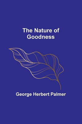 The Nature of Goodness 9356707588 Book Cover