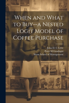 When and What to Buy--a Nested Logit Model of C... 102151019X Book Cover