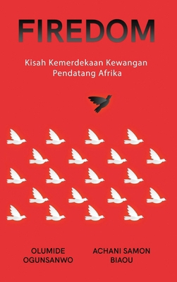 Firedom: Kisah Kemerdekaan Kewangan Pendatang A... [Malay] B0CSR3DS3P Book Cover