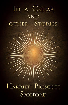 In a Cellar and other Stories 1473316650 Book Cover