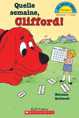 Quelle semaine, Clifford! [French] 1443109932 Book Cover