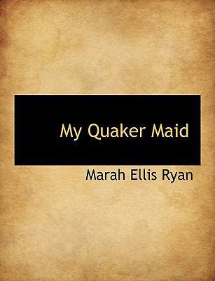 My Quaker Maid [Large Print] 1116817187 Book Cover